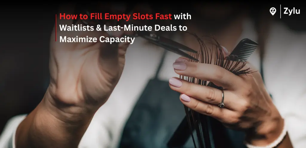 How to Fill Empty Slots Fast with Waitlists & Last-Minute Deals to Maximize Capacity