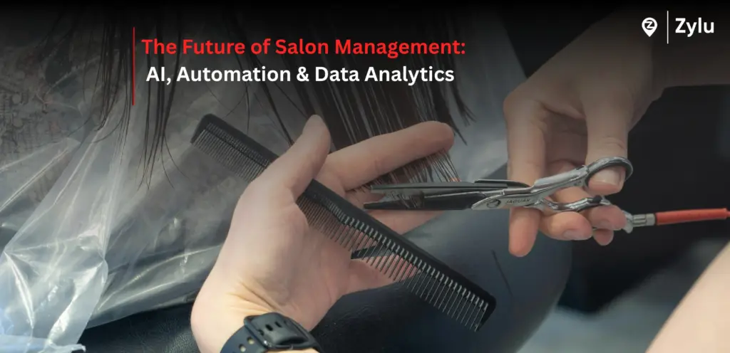 The Future of Salon Management: AI, Automation & Data Analytics | Zylu